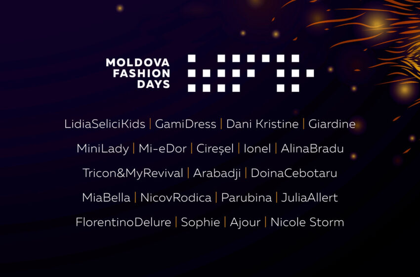 Branduri consacrate și nume noi în industria fashion – Designerii care își vor prezenta colecțiile la o nouă ediție Moldova Fashion Days